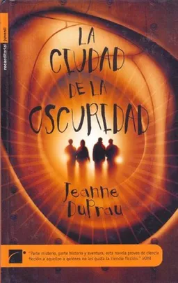 עטיפת הספר La Ciudad de La Oscuridad (Spanish Edition) מאת Jeanne Duprau