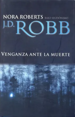 עטיפת הספר Venganza ante la muerte (Spanish Edition) מאת J. D. Robb