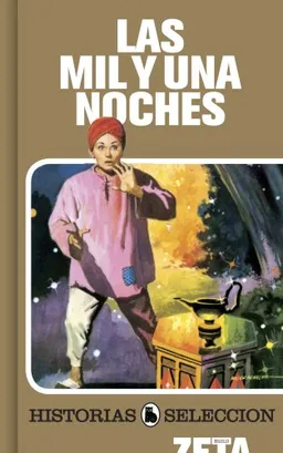 Mil y una noches, Las (Historias Seleccion/ History Selection) (Spanish Edition)