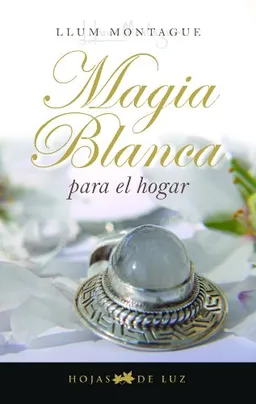 Magia blanca para el hogar (Spanish Edition)