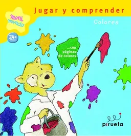 Jugar y comprender. Colores (Jugar Y Comprender/ Play and Comprehend) (Spanish Edition)