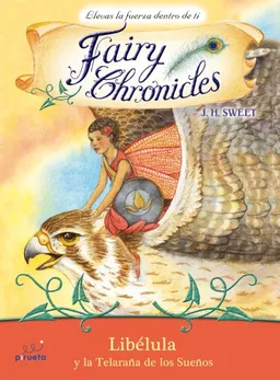 Libelula y la telaraÃ±a de los sueÃ±os (Fairy Chronicles) (Spanish Edition)