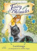 Luciernaga y la busqueda de la ardilla negra (Fairy Chronicles) (Spanish Edition)