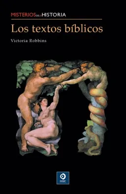 Los textos biblicos (Misterios de la historia) (Spanish Edition)