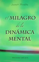 Milagro de la dinamica mental, El (Spanish Edition)