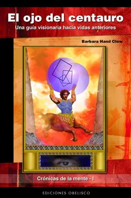 El ojo del centauro/ The Eye of the Centaur (Cronicas De La Mente/ Chronicles of Mind) (Spanish Edition)