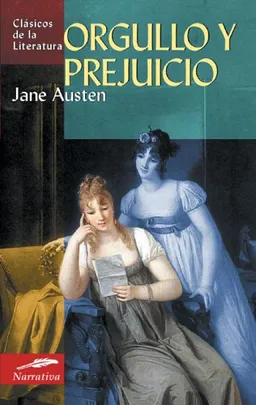 Orgullo y prejuicio (Clasicos de la literatura series)