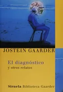 El diagnostico (Biblioteca Gaarder) (Las Tres Edades/ the Three Ages) (Spanish Edition)
