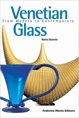 Venetian Glass: From Modern to Contemporary (Tools Collector)