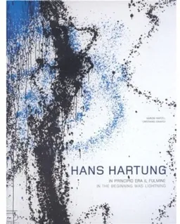 Hans Hartung: In the Beginning was Lightning