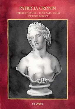 עטיפת הספר Patricia Cronin: Harriet Hosmer, Lost and Found מאת Patricia Cronin