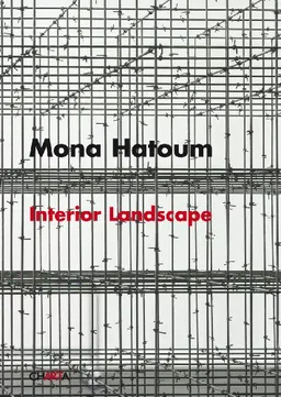 Mona Hatoum: Interior Landscape