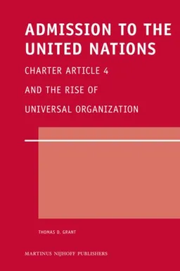 Admission to the United Nations (Legal Aspects of International Organization)