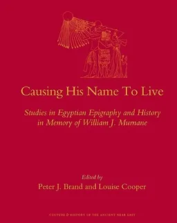 Causing His Name To Live (Culture and History of the Ancient Near East)