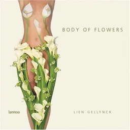 עטיפת הספר Body of Flowers מאת Lien Gellynck