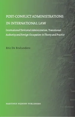 Post-conflict Administrations in International Law