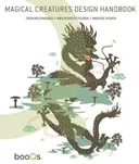 Magical Creatures Design Handbook: Creatures Magiques / Marchenhafte Figuren / Magische Figuren
