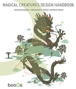 Magical Creatures Design Handbook: Creatures Magiques / Marchenhafte Figuren / Magische Figuren