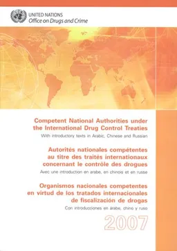 Competent National Authorities under the International Drug Control Treaties 2007