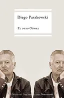 El Otro Gomez / The Other Gomez (Narrativas / Narratives) (Spanish Edition)