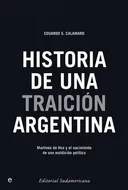 Historia de una traicion Argentina/ History of a Argentine Betrayal (Spanish Edition)