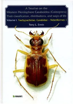 A Treatise on the Western Hemisphere Caraboidea (Coleoptera): Their Classification, Distributions, and Ways of Life: Trachypachidae, Carabidae - Nebriiformes ... ... Faunistica) (Pensoft Series Faunistica)