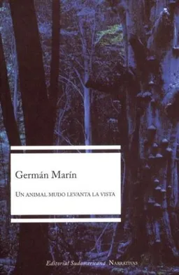 Un Animal Mudo Levanta La Vista/ A Mute Animal Raises His Sight (Spanish Edition)