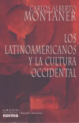 עטיפת הספר Los Latinoamericanos Y LA Cultura Occidental / Latin Americans And Western Culture (Coleccion Biografias Y Documentos) (Spanish Edition) מאת Carlos Alberto Montaner