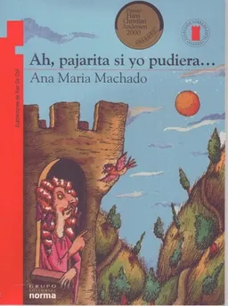 Ah, pajarita si yo pudiera/ Ah, Litle Bird if I Could (Torre De Papel: Serie Naranja/ Paper Tower: Orange Series) (Spanish Edition)