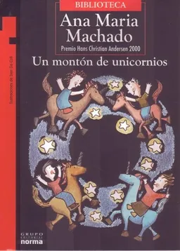 Un Monton de Unicornios/ A Mountain of Unicorns (Torre de Papel) (Torre de Papel) (Spanish Edition)