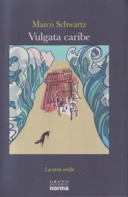 Vulgata Del Caribe / Caribe Vulgate (La Otra Orilla) (Coleccion La Otra Orilla) (Spanish Edition)
