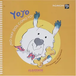 Yoyo. No hay dos como yo (Autoestima/ Self Esteem) (Spanish Edition)