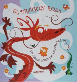 El dragon rojo (Dragones De Colores/ Color Dragons) (Spanish Edition)
