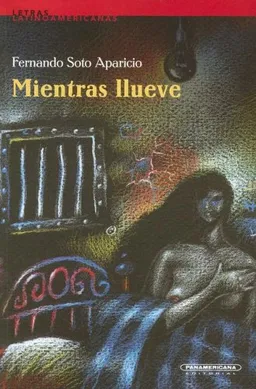 עטיפת הספר Mientras llueve (Letras Latinoamericanas) (Spanish Edition) מאת Fernando Soto Aparicio
