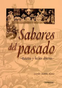 Sabores Del Pasado (Cocina (Panamericana Editorial)) (Spanish Edition)