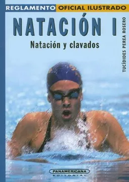 Reglamento NATACIÃ“N I -NataciÃ³n y clavados- 2da EdiciÃ³n (Reglamento Oficial Ilustrado) (Spanish Edition)