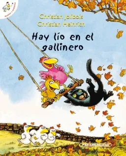 Hay lio en el gallinero (Pollitos Y Gallinitas/ Chicks and Little Hens) (Spanish Edition)
