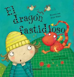 עטיפת הספר El dragon fastidioso (Historias De Animales) (Spanish Edition) מאת Julie Sykes