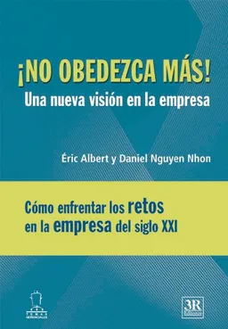 עטיפת הספר No obedezca mas: una nueva visiÃ³n en la empresa (Spanish Edition) מאת Eric Albert