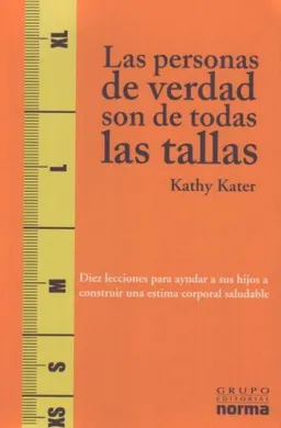 עטיפת הספר Las Personas De Verdad Son De Todas Las Tallas/ Real Kids Come in All Sizes (Spanish Edition) מאת Kathy Kater
