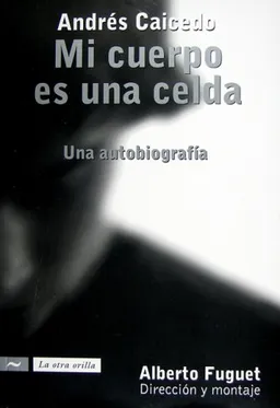 Mi cuerpo es una celda/ My Body is a Cell (La Otra Orilla) (Spanish Edition)