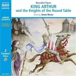 King Arthur and the Knights of the Round Table (Classic Literature With Classical Music. Junior Classics)