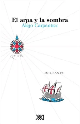 El arpa y la sombra (Spanish Edition)