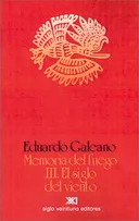 Memoria del Fuego, vol. 3. El Siglo del Viento (Spanish Edition)