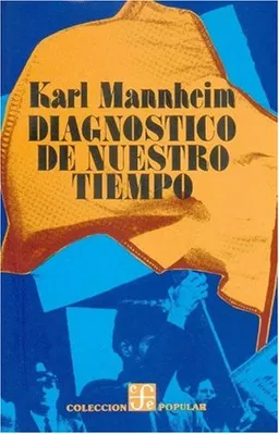 Diagnostico de nuestro tiempo (Coleccion Popular (Fondo de Cultura Economica)) (Spanish Edition)