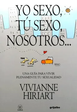 Yo sexo, Tú sexo, Nosotros ...
