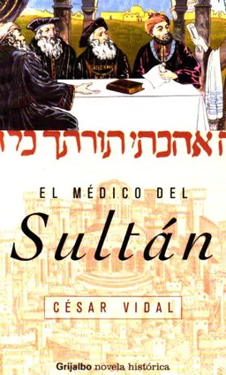 עטיפת הספר El Medico Del Sultan / The Doctor from Sultan (Spanish Edition) מאת Cesar Vidal