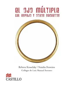 El Ojo multiple: Del espejo y otros secretos (Castillo de la Lectura Roja) (Spanish Edition)