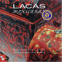 Lacas mexicanas (Mexican Lacquerwork) (Spanish Edition)