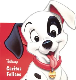 Caritas felices: 101 Dalmatas (Caritas Felices/ Happy Faces) (Spanish Edition)